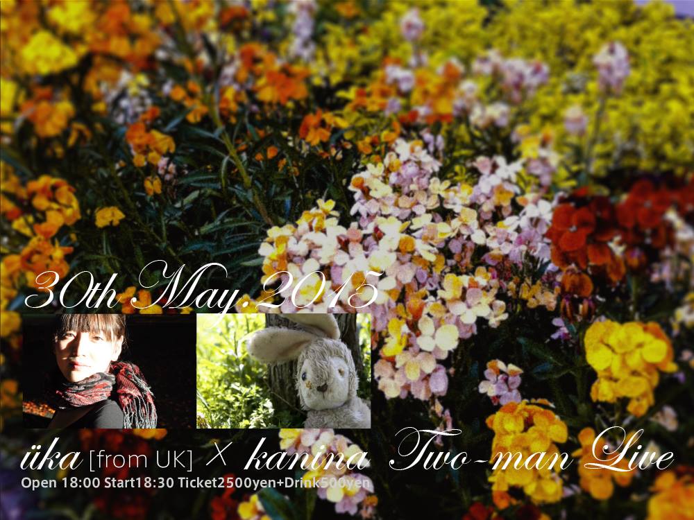 üka (from UK) × kanina ツーマンライブ